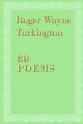 80 Poems - Turkington Macp Facm, Roger Wayne, MD