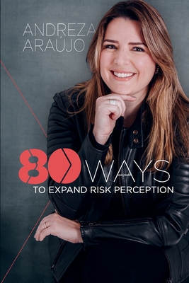 80 Ways to Expand Risk Perception - Arajo, Andreza