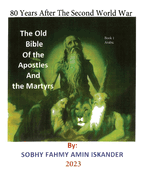 80 Years After the Second World War: The Old Bible Of the Apostles And the Martyrs: Book 1 Arabic