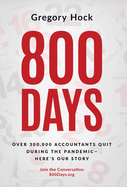 800 Days: Over 300,000 Accountants Quit During the Pandemic-Here's Our Story