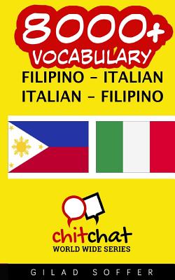 8000+ Filipino - Italian Italian - Filipino Vocabulary - Soffer, Gilad