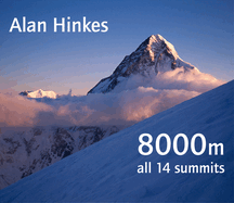 8000 Metres: Climbing the World's Highest Mountains