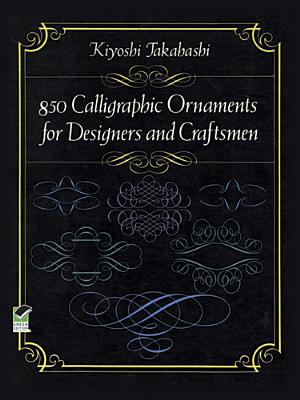 850 Calligraphic Ornaments for Designers and Craftsmen - Takahashi, Kiyoshi