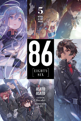 86--Eighty-Six, Vol. 5 (Light Novel): Death, Be Not Proud Volume 5 - Asato, Asato, and Lempert, Roman (Translated by)