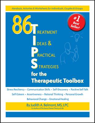 86 T.I.P.S. for the Therapeutic Toolbox - Belmont, Judith A