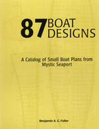 87 Boat Designs: A Catalog of Small Boat Plans from Mystic Seaport