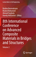 8th International Conference on Advanced Composite Materials in Bridges and Structures: Volume 2