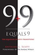 9 + 9 Equals 9: The Equation of Life's Transitions - Worley, Randall, and Scott, Melanie