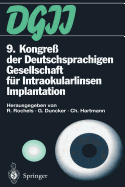 9. Kongre? Der Deutschsprachigen Gesellschaft F?r Intraokularlinsen Implantation: 17. Bis 19. M?rz 1995, Kiel