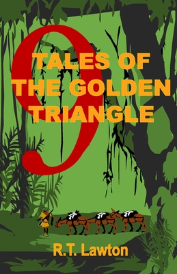9 Tales of the Golden Triangle - Lawton, R T