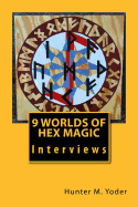 9 Worlds of Hex Magic: Interviews