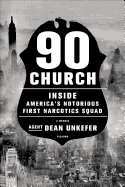 90 Church: Inside America's Notorious First Narcotics Squad