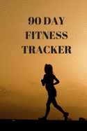 90 Day Fitness Tracker: Log Your Strength & Cardio Workout
