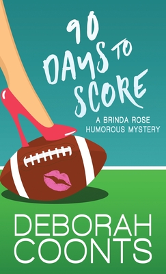 90 Days to Score - Coonts, Deborah