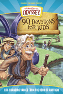 90 Devotions for Kids in Matthew: Life-Changing Values from the Book of Matthew