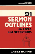 91 Sermon Outlines on Types and Metaphors