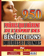 950 prires qui librent de l`esprit des bndictions diffres et retenues