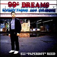 99 Cent Dreams - Eli Paperboy Reed