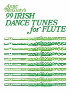 99 Irish Dance Tunes for Flute