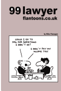 99 Lawyer Flantoons.Co.UK: 99 Great and Funny Cartoons about the Law