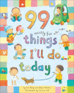 99 Mostly Fun Things I'll Do Today