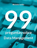 99 preguntas sobre Data Management