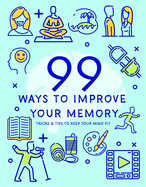 99 Ways to Improve Your Memory