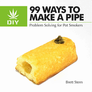 99 Ways to Make a Pipe: Problem Solving for Pot Smokers