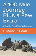 A 100 Mile Journey Plus a Few Extra: A Pacific Crest Trail Adventure