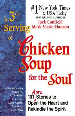 A 3rd Serving of Chicken Soup for the Soul - Canfield, Jack, and Hansen, Mark Victor