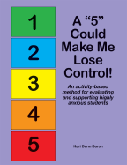 A "5" Could Make Me Lose Control!: An Activity-Based Method for Evaluating and Supporting Highly Anxious Students