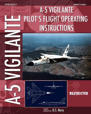 A-5 Vigilante Pilot's Flight Operating Instructions - Navy, U S