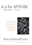 A A is for Attitude - Russell-McCloud, Patricia