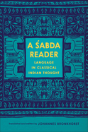 A abda Reader: Language in Classical Indian Thought