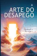 A Arte do Desapego: Aceitando a Incerteza e Vivendo uma Vida Plena