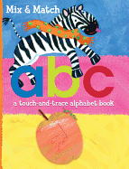 A B C: A Touch-And-Trace Alphabet Book