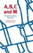 A, B, C and M: Road Numbering Revealed