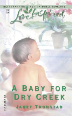 A Baby for Dry Creek - Tronstad, Janet