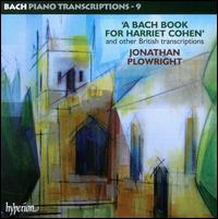 A Bach Book for Harriet Cohen - Jonathan Plowright (piano)