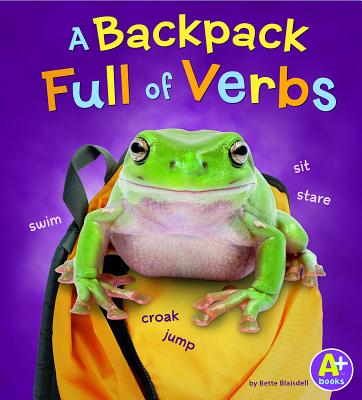 A Backpack Full of Verbs - Blaisdell, Bette