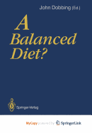 A Balanced Diet? - Dobbing, John (Editor)
