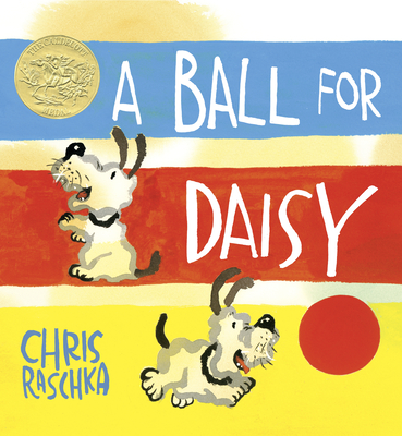 A Ball for Daisy: (Caldecott Medal Winner) - 