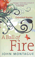 A Ball of Fire: Collected Stories