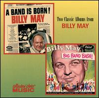A Band Is Born/Big Band Bash - Billy May