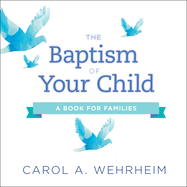 A Baptism of Your Child: A Book for Families (U.S. ecumenical edition): A Book for Families (U.S. E