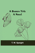 A Barren Title; A Novel