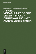 A Basic Vocabulary of Old English Prose / Grundwortschatz Altenglische Prosa