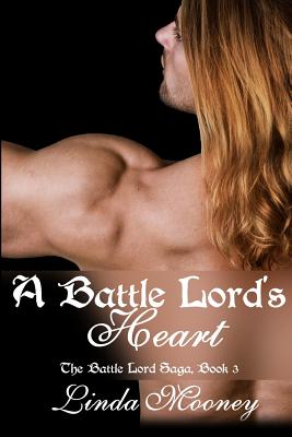 A Battle Lord's Heart - Mooney, Linda