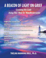 A Beacon of Light on Grief: Cracking the Code Using This How To Handbook Guide