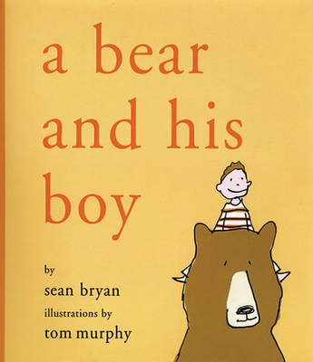 A Bear and His Boy - Bryan, Sean, and Murphy, Tom